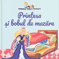 Coperta cărții Primele mele povesti. Printesa si bobul de mazare