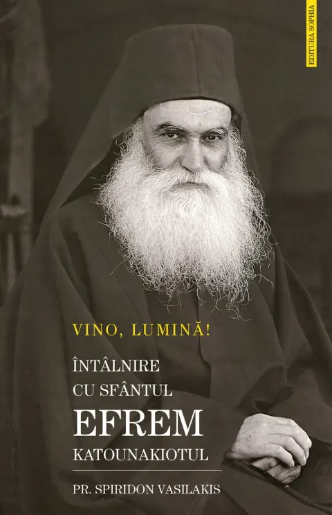 Coperta cărții Vino, Lumină! Întâlnire cu Sfântul Efrem Katunakiotul
