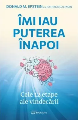 Coperta cărții Imi iau puterea inapoi. Cele 12 etape ale vindecarii