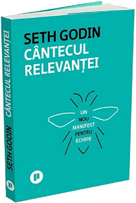 Coperta cărții Cântecul relevanței. Un nou manifest pentru echipe