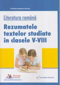 Coperta cărții Literatura romana. Rezumatele textelor studiate in clasele V-VIII