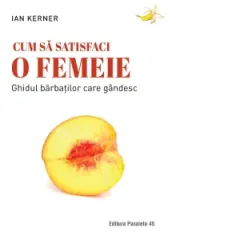 Coperta cărții Cum sa satisfaci o femeie. Ghidul barbatilor care gandesc