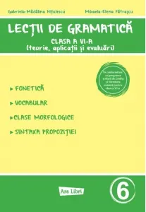 Coperta cărții Lectii de gramatica - clasa a VI-a (teorie, aplicatii si evaluari)