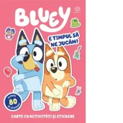 Coperta cărții Bluey. E timpul sa ne jucam!