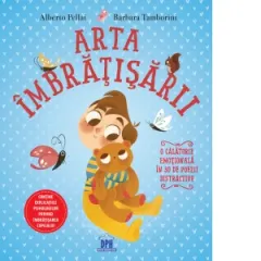 Coperta cărții Arta imbratisarii. O calatorie emotionala in 30 de poezii distractive