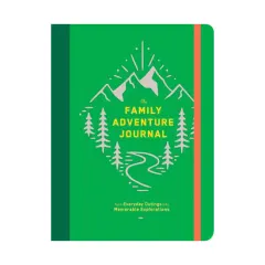 Coperta cărții The Family Adventure Journal: Turn Everyday Outings into Memorable Explorations (Family Travel Journal, Family Memory Book, Vacation Memory Book)