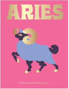 Coperta cărții Aries: a guide to living your best astrological life