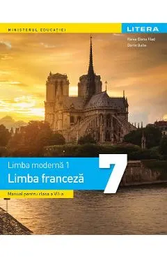 Coperta cărții Limba franceza. Limba moderna 1 - Clasa 7 - Manual - Raisa Elena Vlad, Dorin Gulie