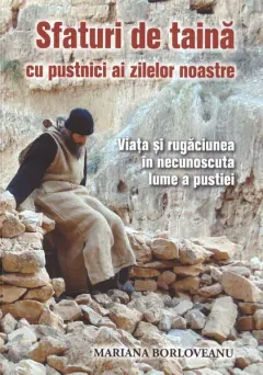 Coperta cărții Sfaturi de taină cu pustnici ai zilelor noastre