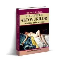 Coperta cărții Secretele alcovurilor. Vestite libertine