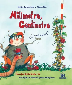 Coperta cărții Milimetru, centimetru. Formidabil - Ulrike Motschiunig, Gisela Durr