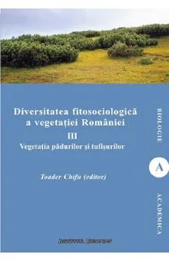 Coperta cărții Diversitatea fitosociologica a vegetatiei Romaniei Vol.3