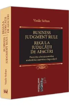 Coperta cărții Business judgment rule. Regula judecatii de afaceri