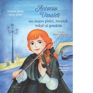 Coperta cărții Antonio Vivaldi sau despre pisici, muzica, masti si gondole
