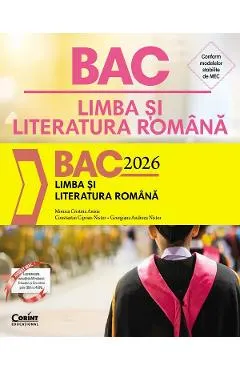 Coperta cărții Bacalaureat 2026. Limba si literatura romana - Monica Cristina Anisie, Constantin Ciprian Nistor, Georgiana Andreea Nistor