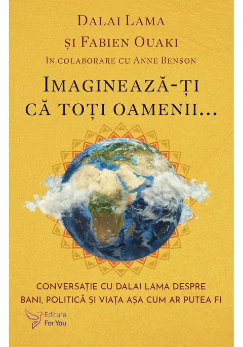 Coperta cărții Imagineaza-ti ca toti oamenii... - Dalai Lama, Fabien Ouaki