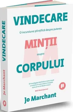 Coperta cărții Vindecare. O incursiune stiintifica despre puterea mintii asupra corpului