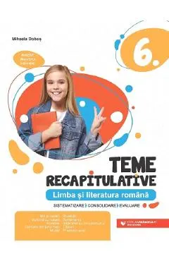 Coperta cărții Limba si literatura romana - Clasa 6 - Teme recapitulative