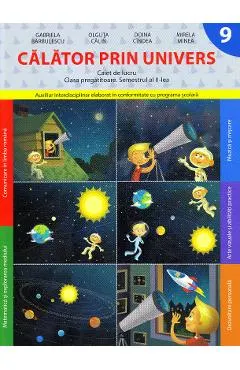 Coperta cărții Calator prin univers. Caiet de lucru - Clasa pregatitoare. Semestrul 2 - Gabriela Barbulescu