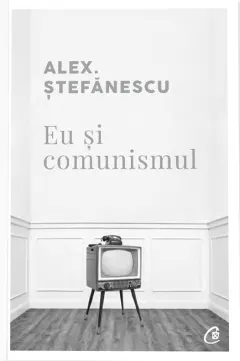 Coperta cărții Eu și comunismul