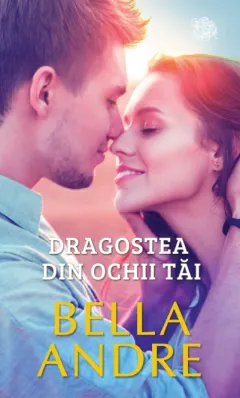 Coperta cărții Dragostea din ochii tai