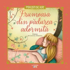 Coperta cărții Frumoasa din padurea adormita. Volumul 19. Povesti de Aur