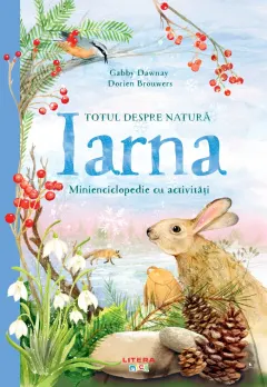 Coperta cărții Totul despre natura. Iarna. Minienciclopedie cu activitati