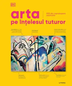 Coperta cărții Arta pe intelesul tuturor. 500 de capodopere explicate