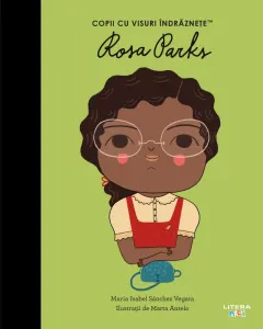 Coperta cărții Rosa Parks. Volumul 53. Copii cu visuri indraznete