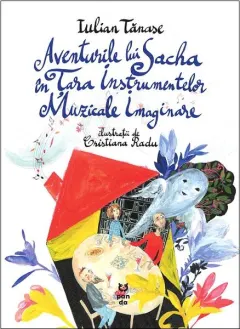 Coperta cărții Aventurile lui Sacha în Țara Instrumentelor Muzicale Imaginare