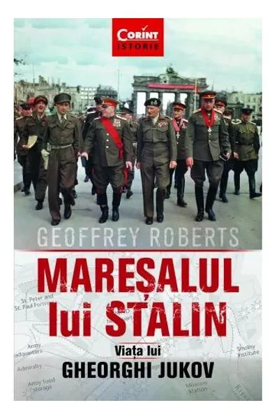 Coperta cărții Mareșalul lui Stalin. Viața lui Gheorghi Jukov