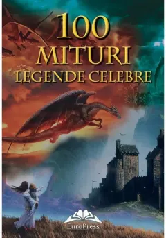 Coperta cărții 100 mituri și legende celebre