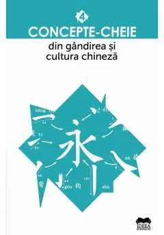 Coperta cărții Concepte-cheie din gandirea si cultura chineza Vol IV