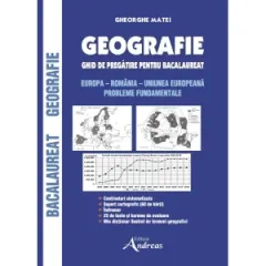 Coperta cărții Geografie. Ghid de pregatire pentru Bacalaureat. Europa, Romania, Uniunea Europeana. Probleme fundamentale