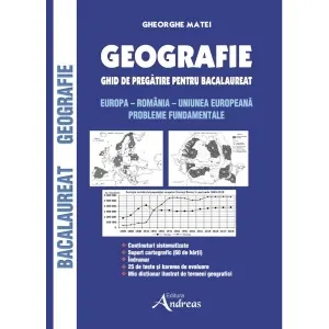 Coperta cărții Geografie. Ghid de pregatire pentru Bacalaureat. Europa, Romania, Uniunea Europeana. Probleme fundamentale