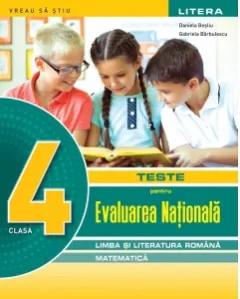 Coperta cărții Teste pentru Evaluarea Nationala. Limba si literatura romana, matematica. Clasa a IV-a
