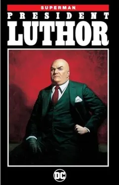 Coperta cărții Superman: President Luthor, Jeph Loeb