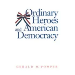Coperta cărții Ordinary Heroes and American Democracy