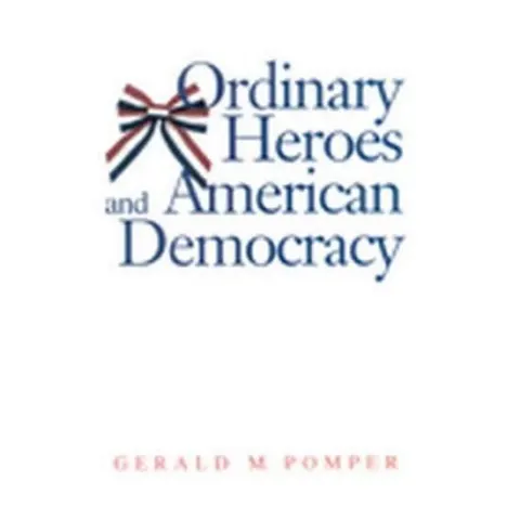 Coperta cărții Ordinary Heroes and American Democracy