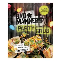 Coperta cărții Bad Manners : Party Grub : For Social Motherf*ckers