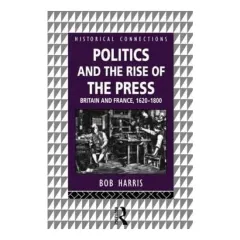 Coperta cărții Politics and the Rise of the Press