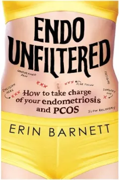 Coperta cărții Endo Unfiltered: How To Take Charge Of Your Endome(...)
