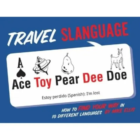 Coperta cărții Travel Slanguage: How to Find Your Way in 10 Different Languages
