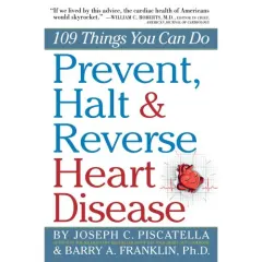 Coperta cărții Prevent, Halt & Reverse Heart Disease: 109 Things You Can Do