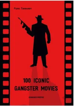 Coperta cărții 100 Iconic Gangster Movies