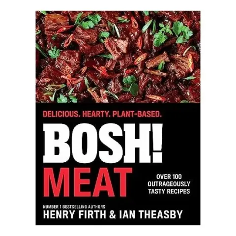 Coperta cărții Bosh! Meat Delicious. Hearty. Plant-Based