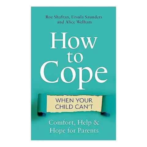 Coperta cărții How to Cope When Your Child Cannot