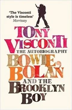 Coperta cărții Tony Visconti: The Autobiography