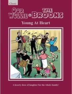Coperta cărții Oor Wullie & The Broons: Young At Heart