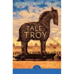 Coperta cărții The Tale of Troy (Puffin Classics)